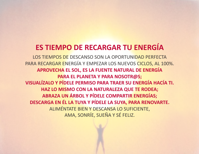 Es tiempo de recargar tu energía Diciembre 26 de 2011